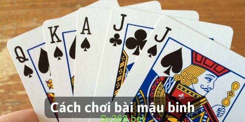 Choi mau binh Tìm hiểu cách chơi game bài mậu binh ngay hôm nay